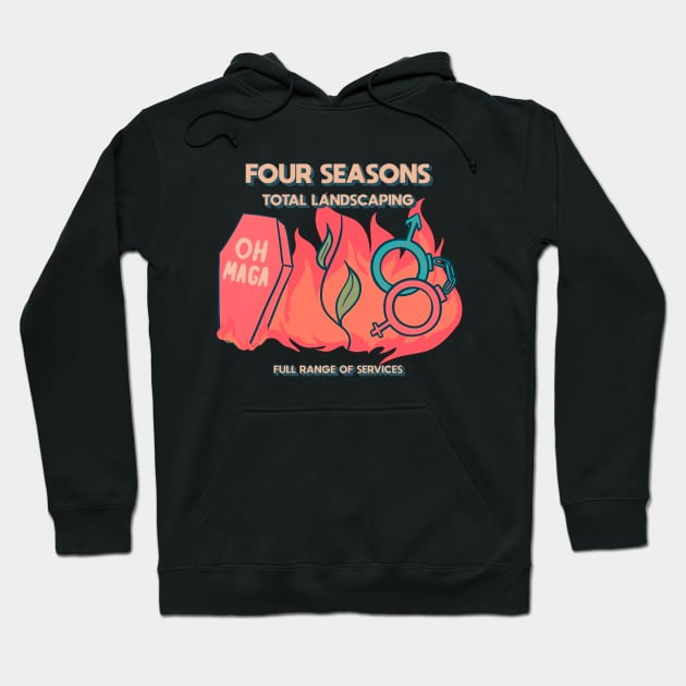 Four Seasons Total Landscaping Hoodie by anycolordesigns